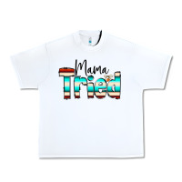 White Mama Tried Urban Heavy Tee - CowCowDesign