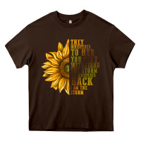 Chocolate Brown They Whispered To Her You Can't Withstand Heavy Core Tee - texasbilliewilder