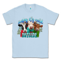 Dusty Blue heifers its cold outside Classic Tee - CowGirlArtShop