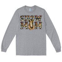Heather Grey show mom horse Long Sleeve Tee - RanaPortraitStore