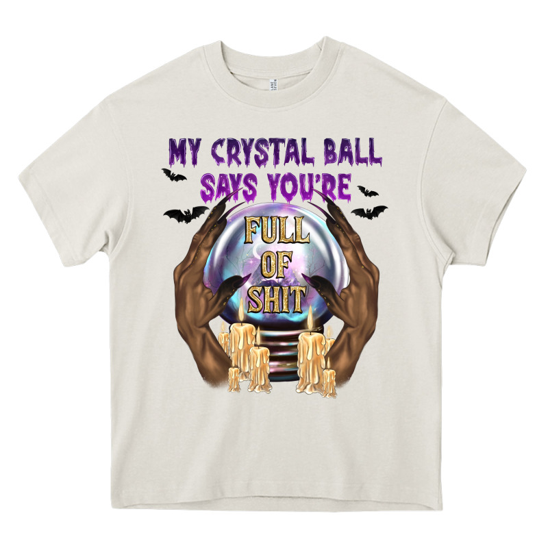 My Crystal Ball Says You're Heavy Core Tee by texasbilliewilder | Teevron