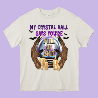 My Crystal Ball Says You're Heavy Core Tee Designed By Texasbilliewilder