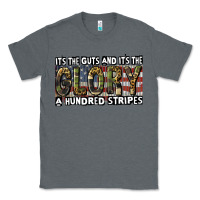 Charcoal Heather its the guts and its the glory a hundred stripes Classic Tee - CowGirlArtShop