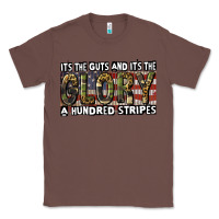 Chestnut its the guts and its the glory a hundred stripes Classic Tee - CowGirlArtShop