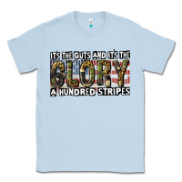 Dusty Blue its the guts and its the glory a hundred stripes Classic Tee - CowGirlArtShop