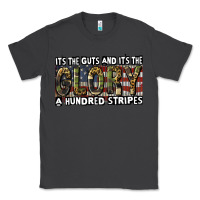 Smoke its the guts and its the glory a hundred stripes Classic Tee - CowGirlArtShop