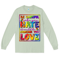 Matcha Be careful who you hate it could be someone you Long Sleeve Tee - FaDigitalArtStudio