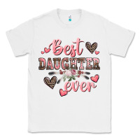 White best daughter ever mother's day Classic Tee - CowGirlArtShop