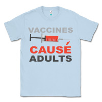 Dusty Blue Vaccines Cause Adults Classic Tee - Bettercallsaul