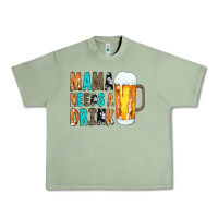 Oil Green Mama Needs a Drink Urban Heavy Tee - CowCowDesign
