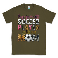 Army Green my favorite soccer player calls me mom Classic Tee - CowGirlArtShop