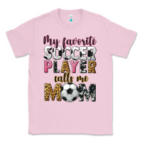 Bubblegum Pink my favorite soccer player calls me mom Classic Tee - CowGirlArtShop