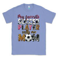 Colony Blue my favorite soccer player calls me mom Classic Tee - CowGirlArtShop
