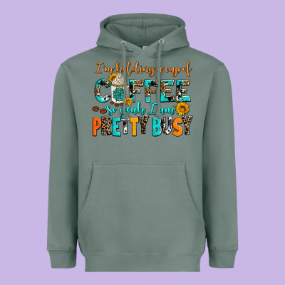 I Am Holding A Cup Of Coffee So Yeah Iam Pretty Bu Heavyweight Hoodie Designed By Adodesignshop