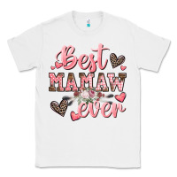 White best mamaw ever mother's day Classic Tee - CowGirlArtShop