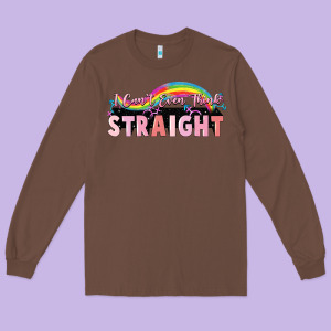 I Cant Ever Think Straight Long Sleeve Tee Designed By Fadigitalartstudio