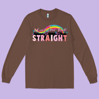 I Cant Ever Think Straight Long Sleeve Tee Designed By Fadigitalartstudio