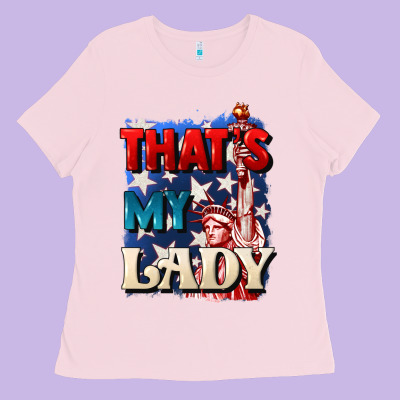 Thats My Lady 4th Of July Ladies Tee Designed By Cowgirlartshop