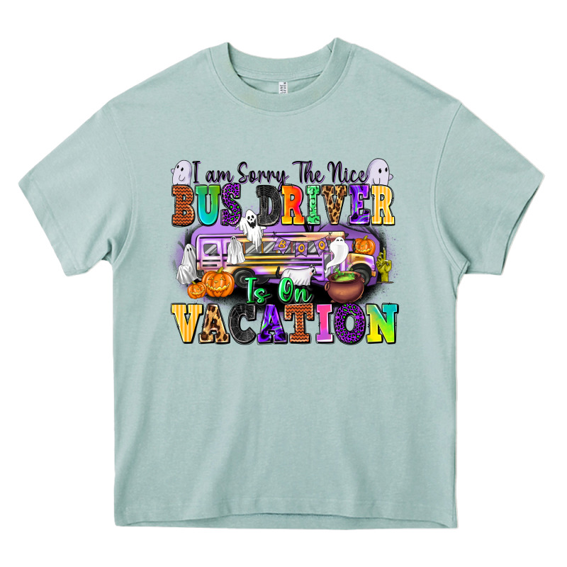 I Am Sorry The Nice Bus Driver Is On Vacation Heavy Core Tee by texasbilliewilder | Teevron