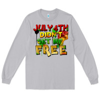 Moon Dust July 4th didn't set me free Long Sleeve Tee - FaDigitalArtStudio
