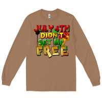 Toasted Coconut July 4th didn't set me free Long Sleeve Tee - FaDigitalArtStudio