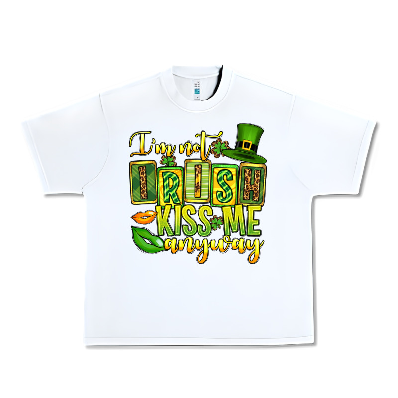 St. Patrick's I Am Not Irish Kiss Me Anyway Urban Heavy Tee by OliviaCreatesArt | Teevron