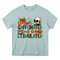 Arona Under Caffeinated and Over Stimulated Heavy Core Tee - texasbilliewilder