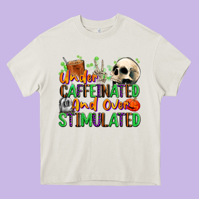 Under Caffeinated And Over Stimulated Heavy Core Tee Designed By Texasbilliewilder