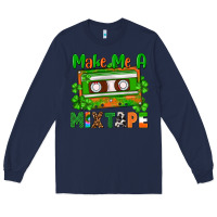 Navy St. Patrick's Day make me a mixtape Long Sleeve Tee - FaDigitalArtStudio