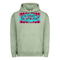 Pigment Oil Green in october we wear pink Urban Hoodie - JahusDesignShop
