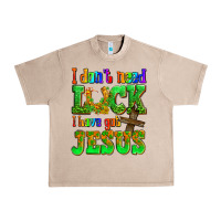 French Oak St. Patrick's I dont need luck i have got Jesus Urban Heavy Tee - OliviaCreatesArt