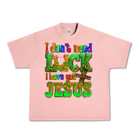 Salmon St. Patrick's I dont need luck i have got Jesus Urban Heavy Tee - OliviaCreatesArt