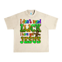 Sandshell St. Patrick's I dont need luck i have got Jesus Urban Heavy Tee - OliviaCreatesArt