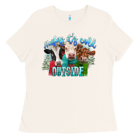Bone heifers its cold outside Ladies Tee - CowGirlArtShop