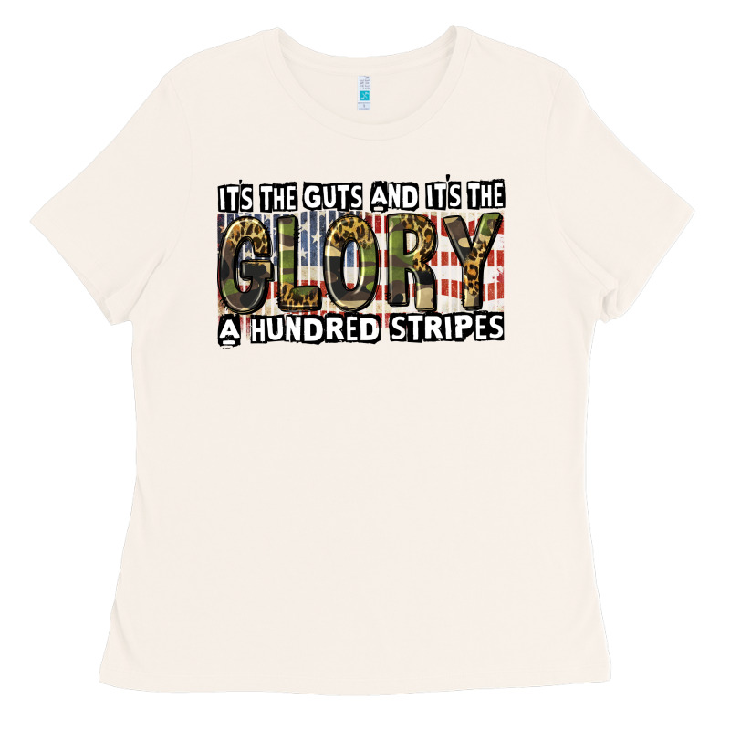 Its The Guts And Its The Glory A Hundred Stripes Ladies Tee by CowGirlArtShop | Teevron