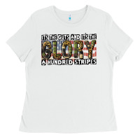 White its the guts and its the glory a hundred stripes Ladies Tee - CowGirlArtShop