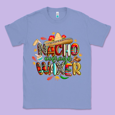 Cinco De Mayo Nacho Average Waxer Classic Tee Designed By Cowgirlartshop