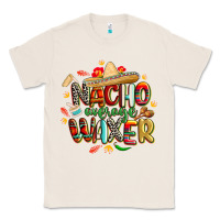 Natural cinco de mayo nacho average waxer Classic Tee - CowGirlArtShop