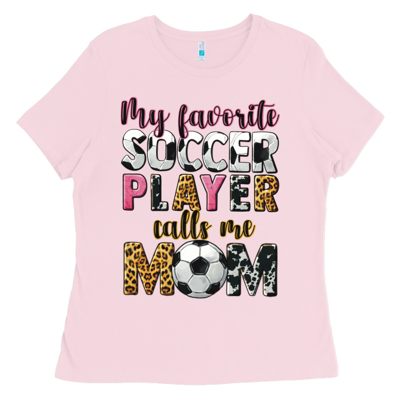 My Favorite Soccer Player Calls Me Mom Ladies Tee by CowGirlArtShop | Teevron