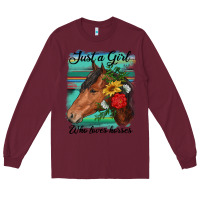 Burgundy just a girl who loves horseshoe Long Sleeve Tee - RanaPortraitStore