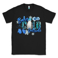 Black baby its cold outside Classic Tee - CowGirlArtShop