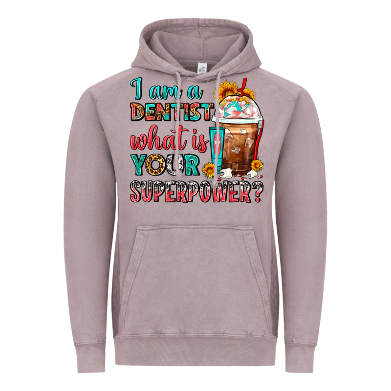 I Am A Dentist What Is Your Superpower Frappe Vintage Hoodie by FaDigitalArtStudio | Teevron