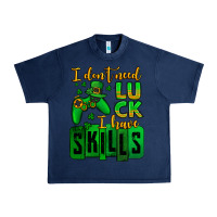 Navy St. Patrick's I don't need luck i have skills Urban Heavy Tee - OliviaCreatesArt