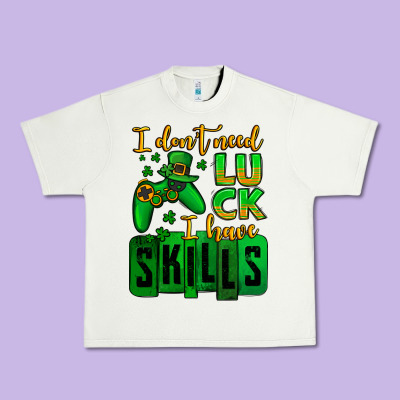 St. Patrick's I Don't Need Luck I Have Skills Urban Heavy Tee Designed By Oliviacreatesart