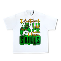 White St. Patrick's I don't need luck i have skills Urban Heavy Tee - OliviaCreatesArt