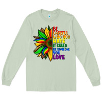 Matcha Be careful who you hate it could be someone you Long Sleeve Tee - FaDigitalArtStudio