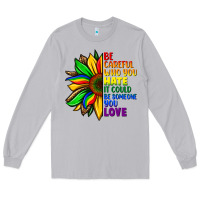 Moon Dust Be careful who you hate it could be someone you Long Sleeve Tee - FaDigitalArtStudio