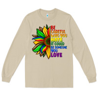 Mushroom Be careful who you hate it could be someone you Long Sleeve Tee - FaDigitalArtStudio