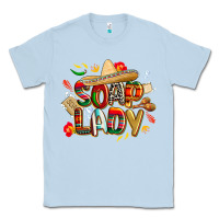 Dusty Blue cinco de mayo soap lady Classic Tee - CowGirlArtShop