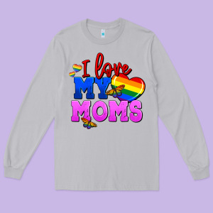 I Love My Moms Long Sleeve Tee Designed By Fadigitalartstudio